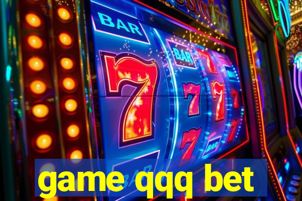 game qqq bet